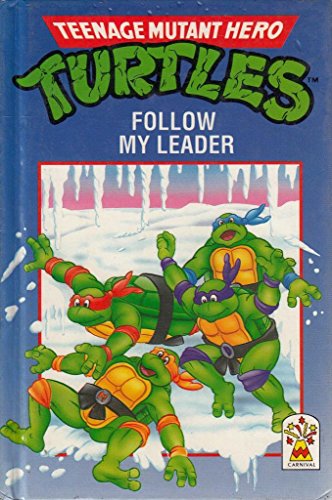 Beispielbild fr Teenage Mutant Hero Turtles: Follow My Leader zum Verkauf von WorldofBooks