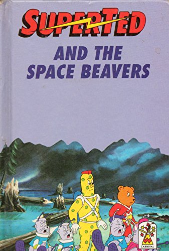 Stock image for SuperTed and the Space Beavers for sale by WorldofBooks