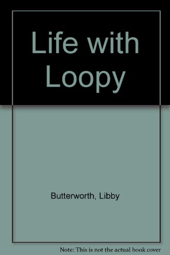 9780001934047: Life with Loopy