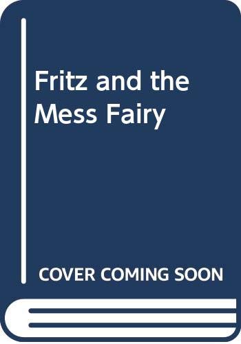 Fritz and the Mess Fairy (9780001936416) by Rosemary Wells