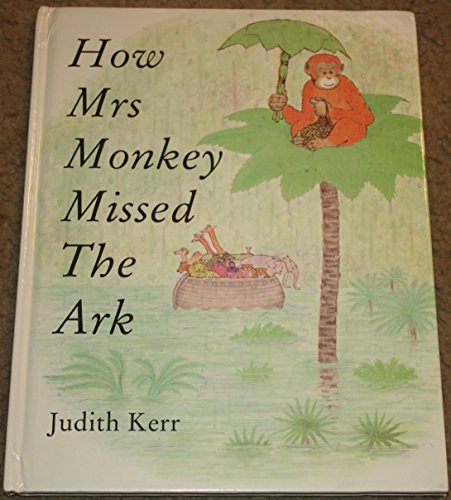 Stock image for How Mrs Monkey Missed the Ark. for sale by Lost and Found Books