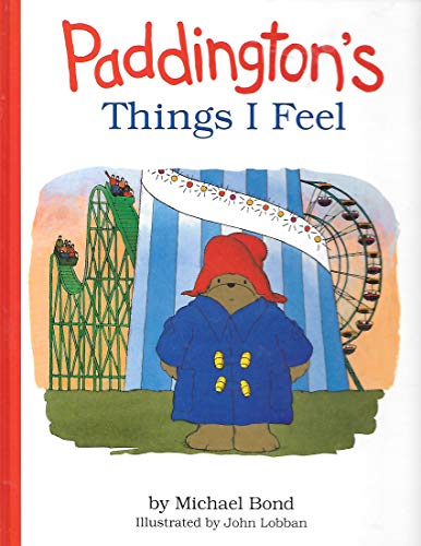 Paddington's things I feel (9780001938786) by Bond, Michael