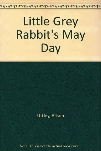 9780001941243: Little Grey Rabbit's May Day