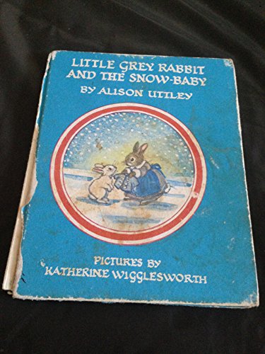 Imagen de archivo de Little Grey Rabbit and the Snow-Baby a la venta por Gavin's Books