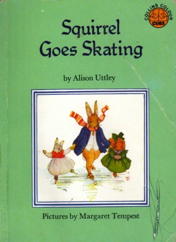 Stock image for Squirrel Goes Skating for sale by Better World Books: West