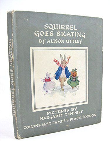 Squirrel goes skating (The Little Grey Rabbit library) (9780001942202) by Uttley, Alison