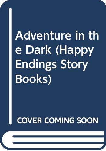 9780001944299: Adventure in the Dark (Happy Endings Story Books)