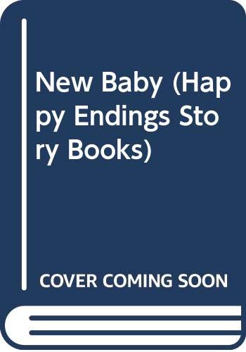 Stock image for New Baby (Happy Endings Story Books) for sale by AwesomeBooks