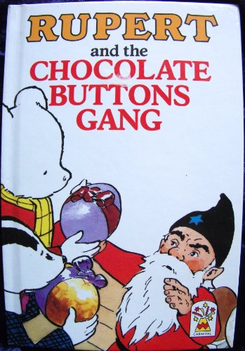 Stock image for Rupert and the Chocolate Buttons Gang for sale by AwesomeBooks