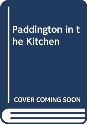 9780001945395: Paddington in the Kitchen