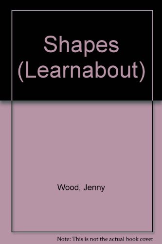 Shapes (Learnabout) (9780001946194) by Jenny Wood