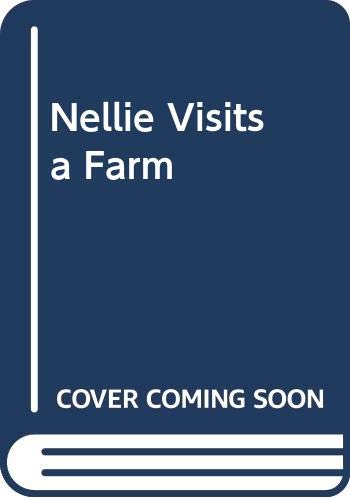 Stock image for Nellie Visits a Farm for sale by WorldofBooks