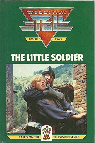 9780001947658: The Little Soldier (Bk. 2) (William Tell)