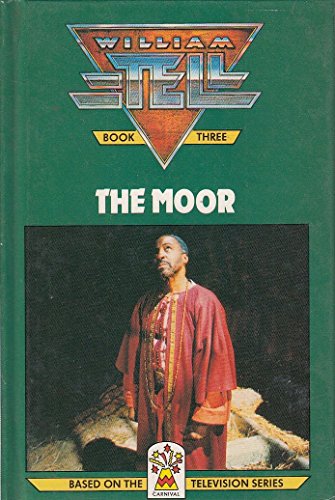 Stock image for William Tell: The Moor Bk. 3 for sale by AwesomeBooks