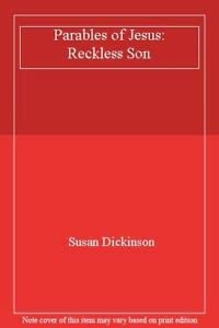 Stock image for Parables of Jesus: Reckless Son for sale by AwesomeBooks