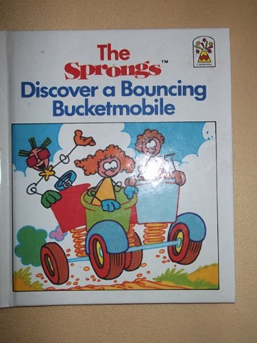 Stock image for The Sprongs Discover a Bouncing Bucketmobile for sale by Reuseabook
