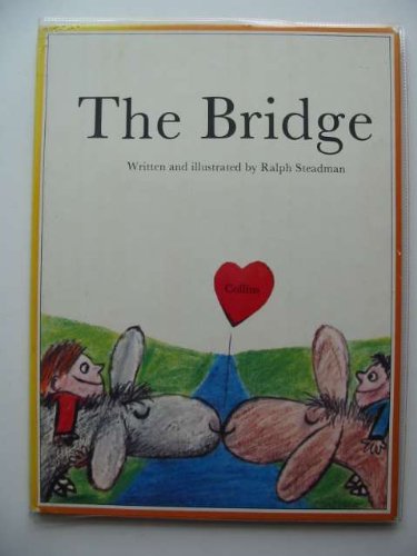 The Bridge. Written and Illustrated by Ralph Steadman.