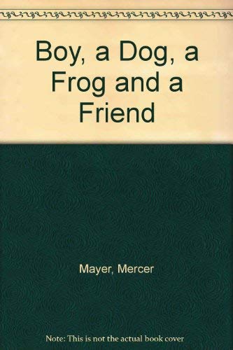 9780001950733: Boy, a Dog, a Frog and a Friend