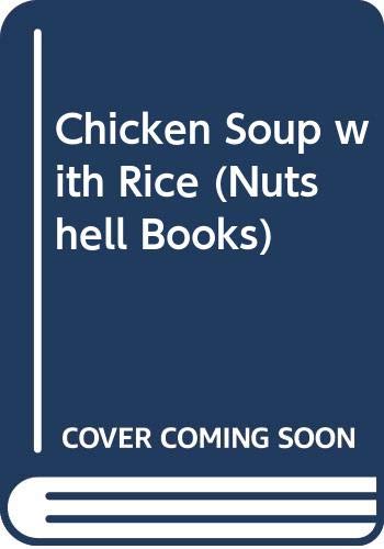 Chicken Soup with Rice (Nutshell Books) (9780001951082) by Maurice Sendak