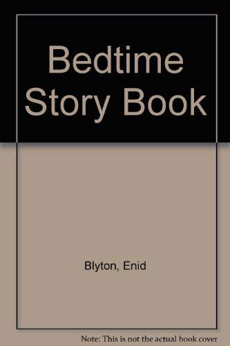 Enid Blyton Bedtime Story Book (9780001952201) by Blyton, Enid