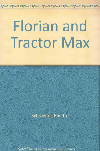 9780001952416: Florian and Tractor Max