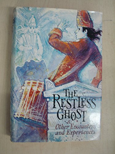 Stock image for The restless ghost, and other encounters and experiences for sale by GF Books, Inc.
