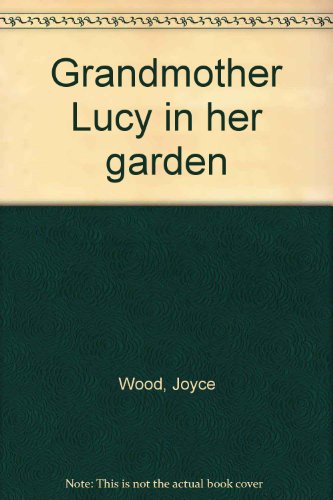 Beispielbild fr Grandmother Lucy in her garden zum Verkauf von Harry Righton