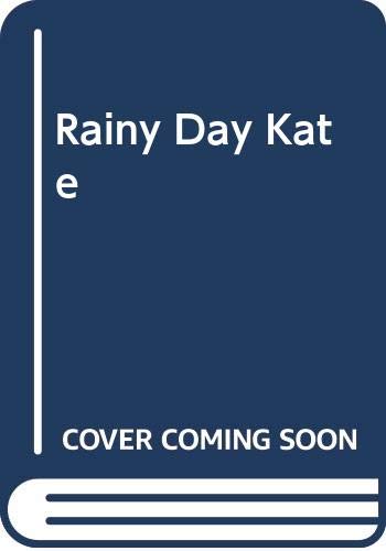 Imagen de archivo de Rainy day Kate a la venta por Mad Hatter Books