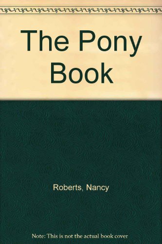 The Pony Book (9780001953895) by Roberts, Nancy