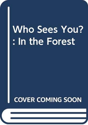 Who Sees You?: In the Forest (Who Sees You?) (9780001954403) by Carla Dijs