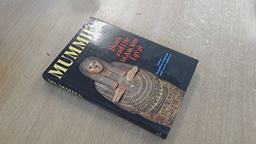 Imagen de archivo de Mummies : Death and Life in Ancient Egypt a la venta por Better World Books
