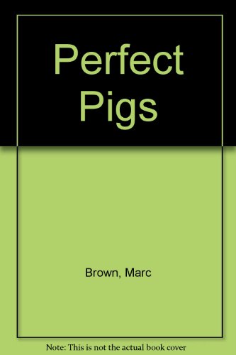 Perfect Pigs (9780001956230) by Marc Brown