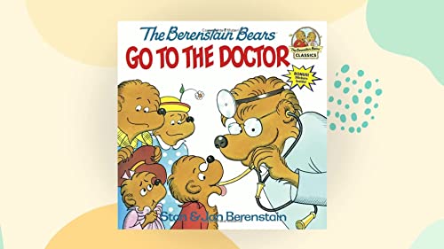 9780001957206: The Berenstain Bears Go to the Doctor (First Time Books)