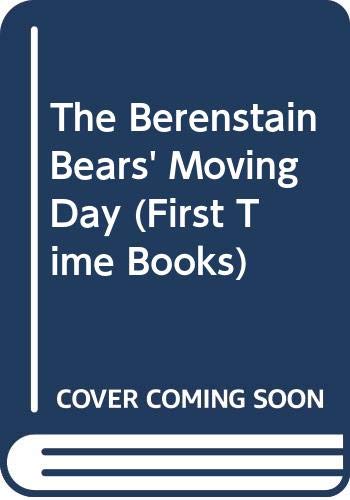 9780001957244: The Berenstain Bears' Moving Day (First Time Books)