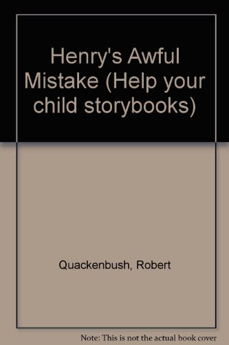 9780001957855: Henry's Awful Mistake (Help Your Child Storybooks)