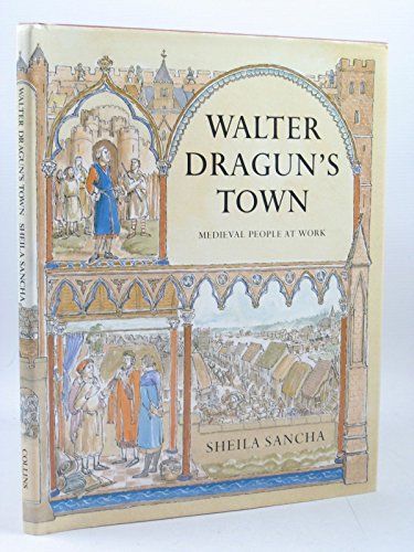 Stock image for Walter Dragun's Town : Trade in Stamford in the 13th Century for sale by Better World Books