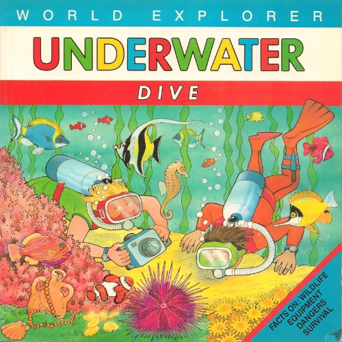 Underwater Dive (World Explorer Series) (9780001961357) by Johnson, Paul; Jensen, Antony; Bolt, Stephen