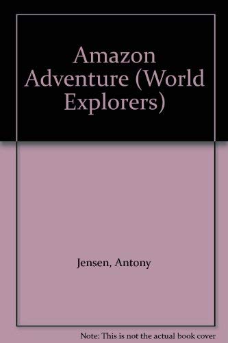 Stock image for Amazon Adventure (World Explorers) for sale by AwesomeBooks