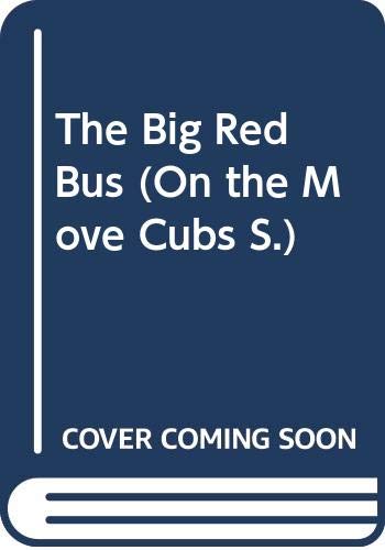 9780001961791: The Big Red Bus (On the Move Cubs S.)