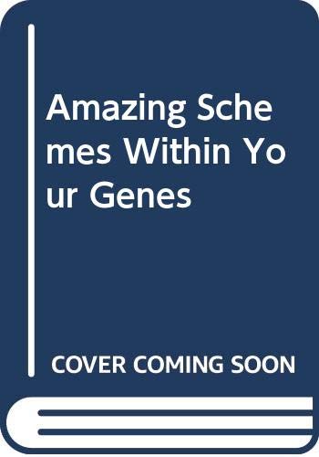 Beispielbild fr Amazing Schemes Within Your Genes zum Verkauf von Better World Books Ltd