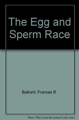 9780001965171: The Egg and Sperm Race: A Guide to the Human Body