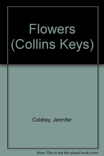 9780001965386: Flowers (Collins Keys S.)