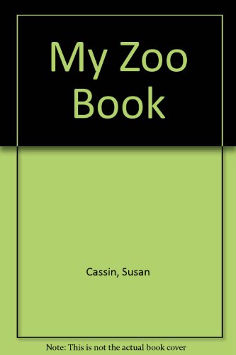 My Zoo Book Early Steps (9780001972056) by Susan Cassin; David Smith
