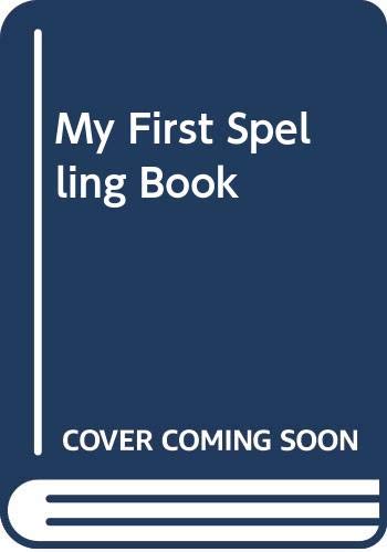 9780001972209: My First Spelling Book