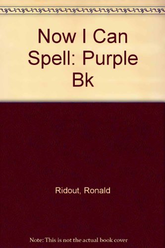 Now I Can Spell: Purple Book (9780001974340) by Ridout, Ronald; Caket, Colin