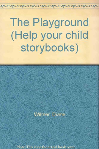 9780001977822: The Playground (Help Your Child Storybooks)
