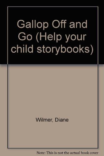 9780001977860: Gallop Off and Go (Help your child storybooks)