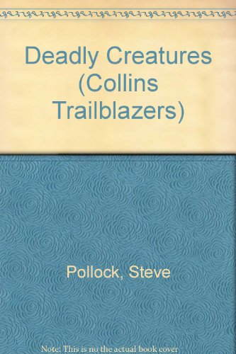 Stock image for Deadly Creatures (Collins Trailblazers S.) for sale by AwesomeBooks