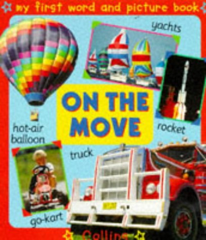 Beispielbild fr On the Move (My First Word & Picture Books) zum Verkauf von AwesomeBooks