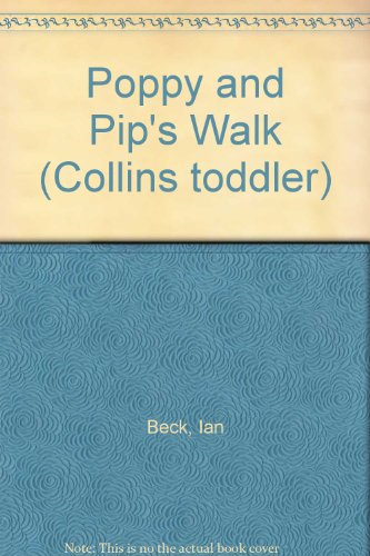 9780001981492: Poppy and Pip's Walk (Collins toddler)